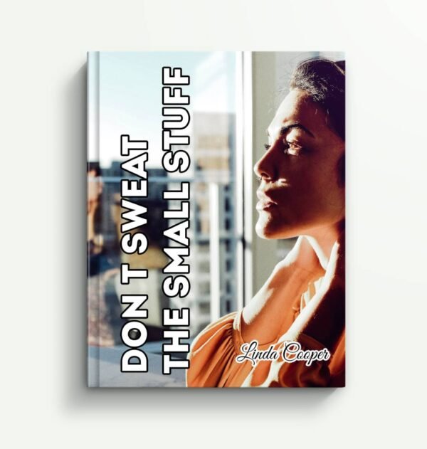 Don\'t Sweat the Small Stuff